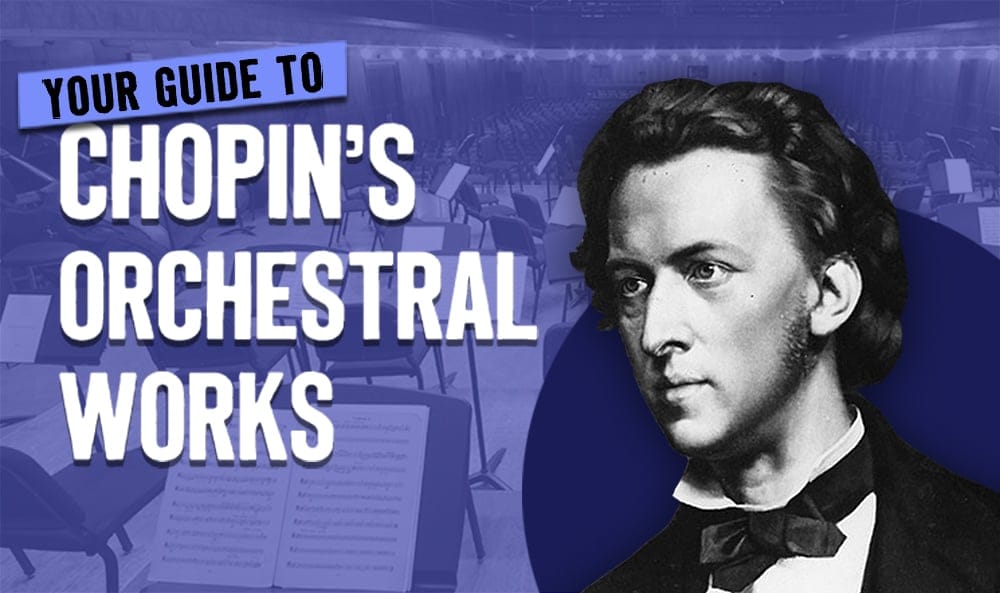 your guide to Chopin's orchestral works