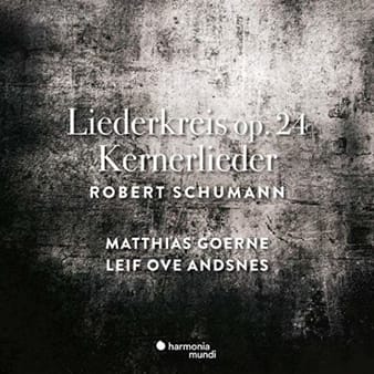 Schumann: Liederkreis, Kernerlieder - Matthias Goerne, Leif Ove Andsnes