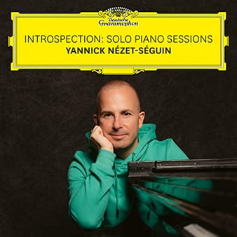 Introspection: Solo Piano Sessions - Yannick Nézet-Séguin
