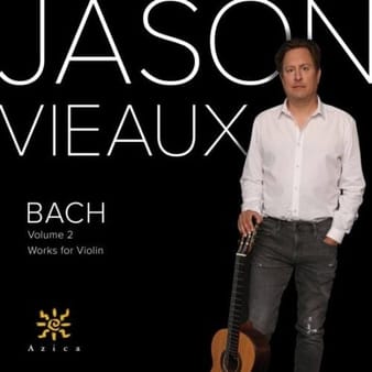 Bach, Volume 2: Works for Violin - Jason Vieaux