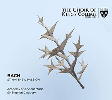 Bach: St. Matthew Passion - Choir of King's College, Cambridge