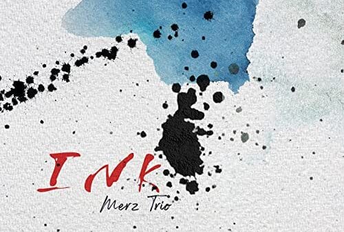 Merz Trio: Ink
