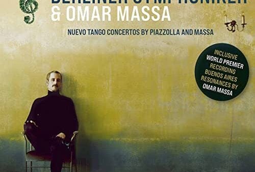 Nuevo Tango Concertos by Astor Piazzolla and Omar Massa