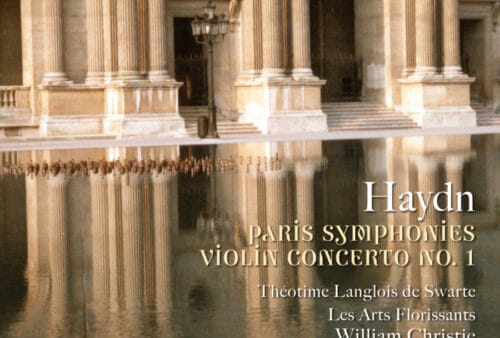 Haydn: Paris Symphonies, Violin Concerto No. 1 - Théotime Langlois de Swarte, Les Arts Florissants, William Christie