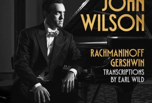 Rachmaninoff, Gershwin: Transcriptions by Earl Wild - John Wilson
