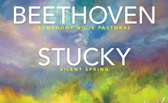 Beethoven: Symphony No. 6; Stucky: Silent Spring - Pittsburgh Symphony Orchestra, Manfred Honeck