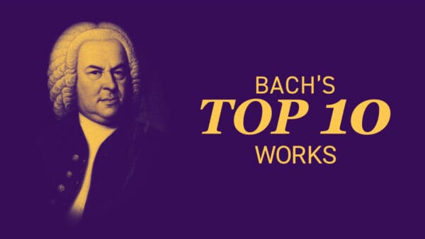 Bach's Top 10 Works
