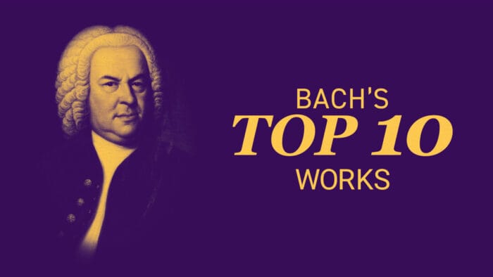 portrait of Bach with text "Bach's Top 10 Works"