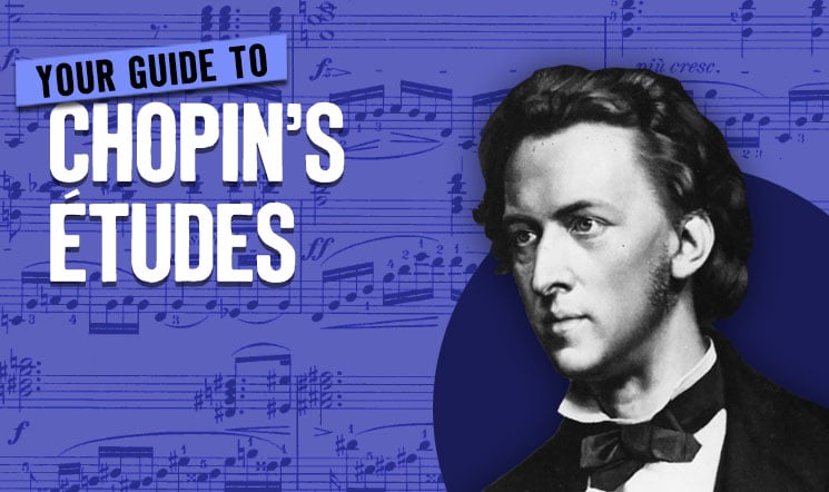 your guide to the chopin etudes