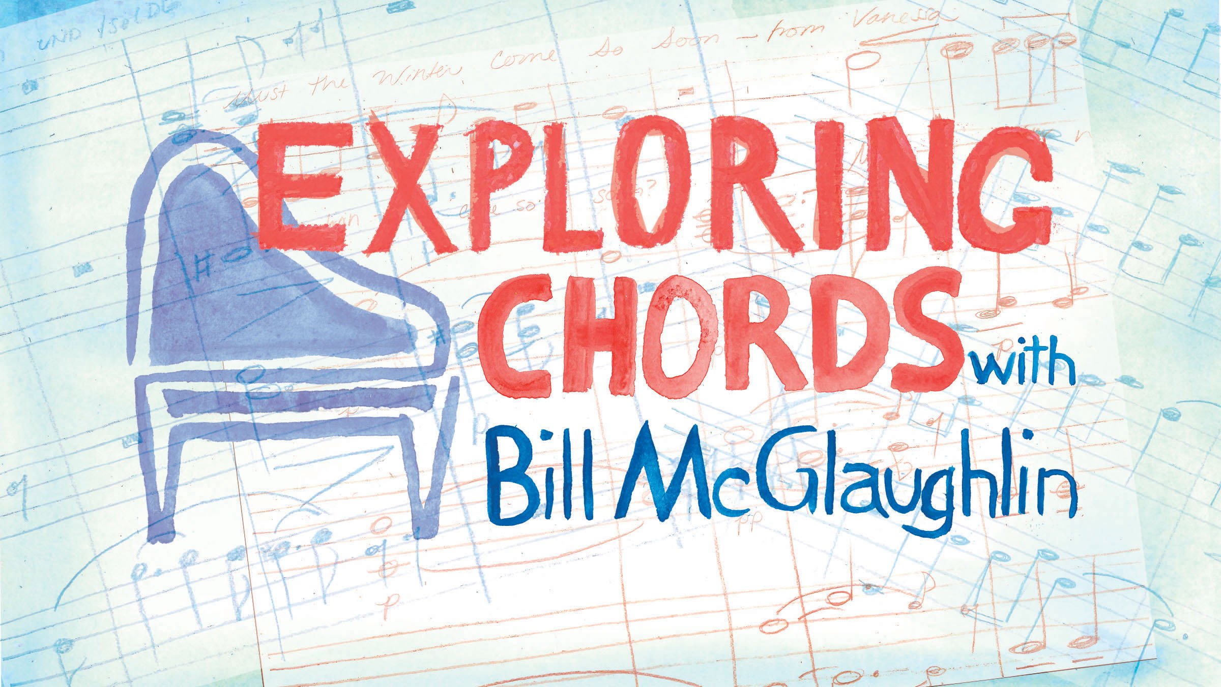 Exploring Chords with Bill McGlaughlin