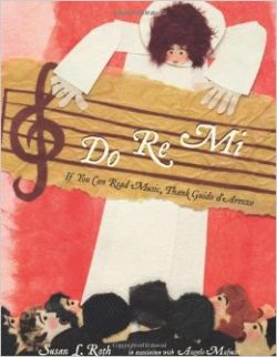 Cover for Do Re Mi: If You Can Read Music, Thank Guido d’Arezzo