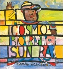 Book cover of The Cosmobiography of Sun Ra: The Sound of Joy Is Enlightening