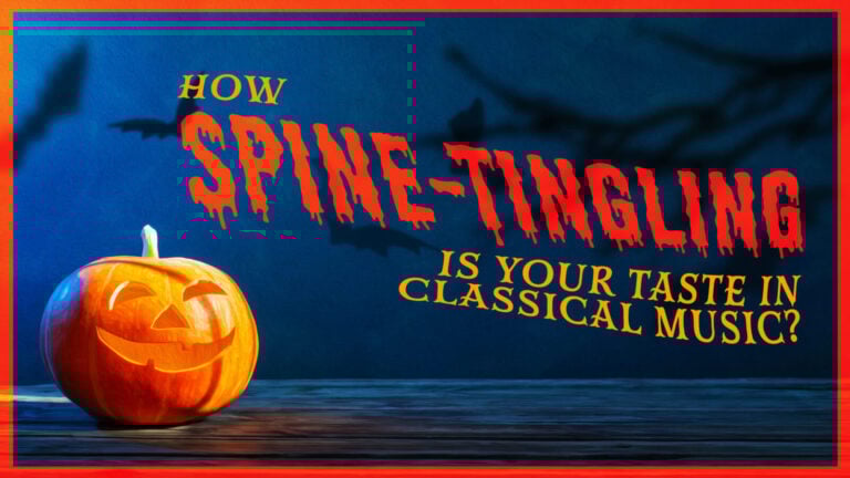 Quiz: How Spine-Tingling Is Your Taste in Classical Music?