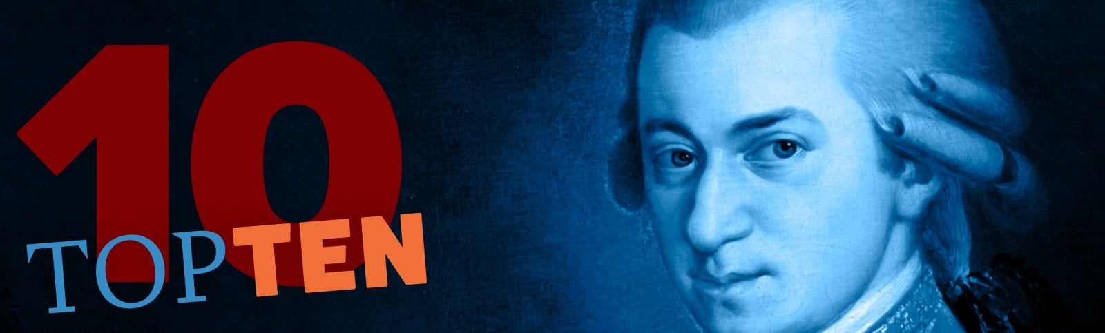 blue portrait of Mozart with a 10 and text "top ten" superimposed