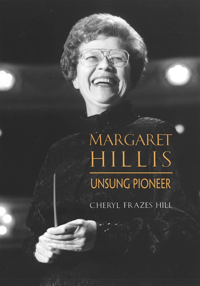 Book cover: Margaret Hillis, Unsung Pioneer by Cheryl Frazes Hill