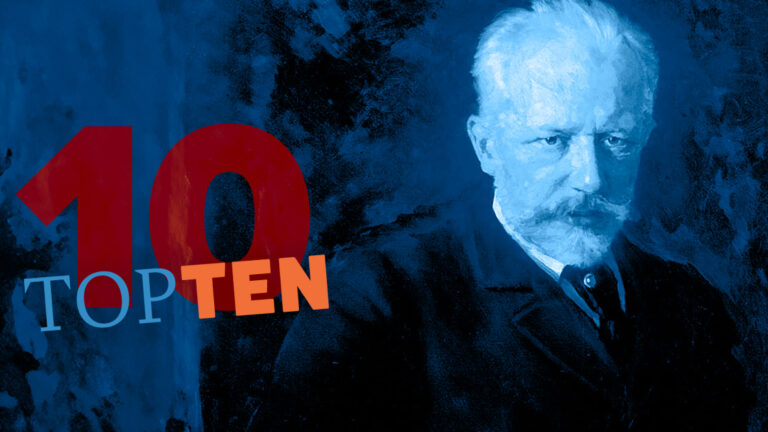 blue portrait of Tchaikovsky with a 10 and text "top ten" superimposed