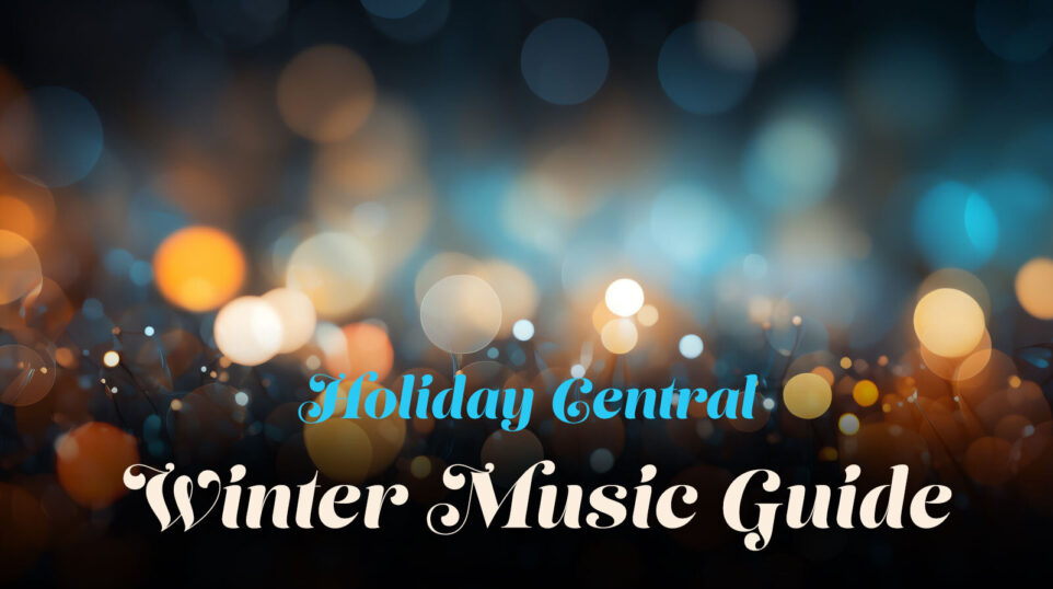 Festive sparkles with text Holiday Central Winter Music Guide