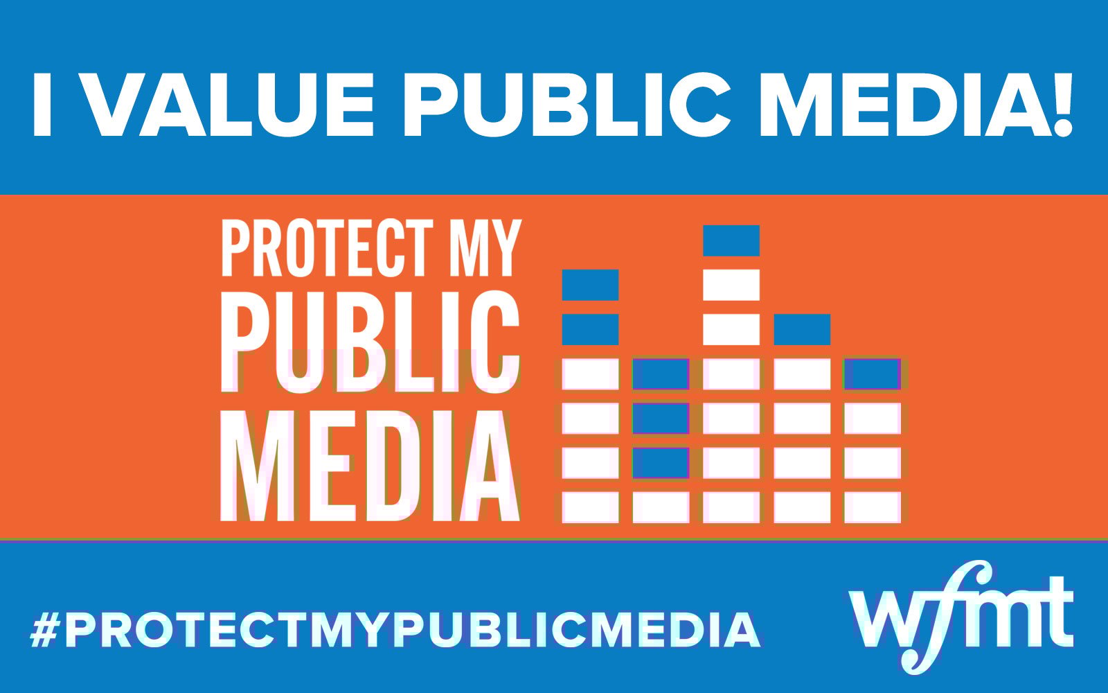 I value Public Media! Protect my Public Media!
#protectmypublicmedia