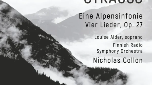 Richard Strauss: Eine Alpensinfonie; Vier Lieder Op. 27 Richard Strauss Eine Alpensinfonie