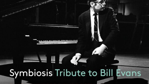 Symbiosis: Tribute to Bill Evans Symbiosis-Tribute-to-Bill-Evans-cover-scaled